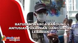 Video Ratusan Warga Bandung Antusias Tukarkan Uang untuk Lebaran<