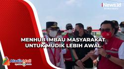 Menhub Imbau Masyarakat untuk Mudik Lebih Awal