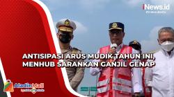 Antisipasi Arus Mudik Tahun Ini, Menhub Sarankan Ganjil Genap