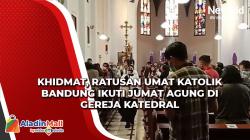 Khidmat, Ratusan Umat Katolik Bandung Ikuti Jumat Agung di Gereja Katedral<
