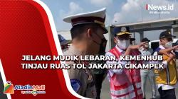 Video Jelang Mudik Lebaran, Kemenhub Tinjau Ruas Tol Jakarta Cikampek 