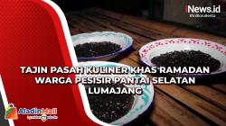 Tajin Pasah Kuliner Khas Ramadan Warga Pesisir Pantai Selatan Lumajang