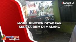 Mobil Ringsek Ditabrak KA BBM hingga Terseret 10 Meter di Malang
