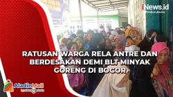 Ratusan Warga Rela Antre dan Berdesakan Demi BLT Minyak Goreng di Bogor