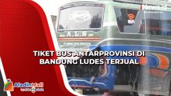 Video Tiket Bus Antarprovinsi di Bandung Ludes Terjual<