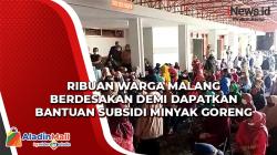 Ribuan Warga Malang Berdesakan Demi Dapatkan Bantuan Subsidi Minyak Goreng