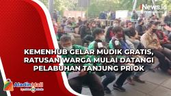 Kemenhub Gelar Mudik Gratis, Ratusan Warga Mulai Datangi Pelabuhan Tanjung Priok