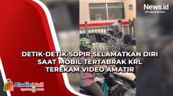 Detik-Detik Sopir Selamatkan Diri saat Mobil Tertabrak KRL Terekam Video Amatir