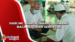 video Hari Ini  Warga Jakarta Diimbau Baca Alquran Serentak