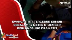 Evakuasi IRT Tercebur Sumur Sedalam 15 Meter di Jember Berlangsung Dramatis