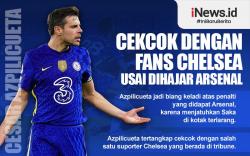 Infografis Cesar Azpilicueta Cekcok dengan Fans Chelsea usai Dihajar Arsenal