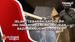 Jelang Lebaran, Satpol PP DKI Jakarta Gencar Lakukan Razia Manusia Gerobak