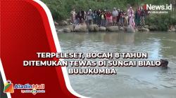 Terpeleset, Bocah 8 Tahun Ditemukan Tewas di Sungai Bialo Bulukumba