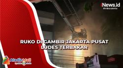 Ruko di Gambir Jakarta Pusat Ludes Terbakar