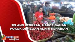 Jelang Lebaran, Harga Bahan Pokok di Medan Alami Kenaikan