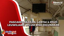 Pascakebakaran, Lantai 4 RSUD Leuwiliang Belum Bisa Digunakan