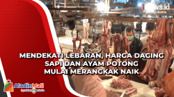 Mendekati Lebaran, Harga Daging Sapi dan Ayam Potong Mulai Merangkak Naik