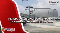Persiapan JIS untuk Lokasi Malam Takbiran dan Salat Idul Fitri