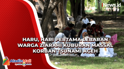 Haru, Hari Pertama Lebaran Warga Ziarahi Kuburan Massal Korban Tsunami Aceh