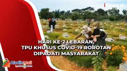 Hari ke-2 Lebaran, TPU Khusus Covid-19 Rorotan Dipadati Masyarakat