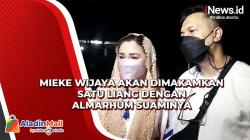 Mieke Wijaya Akan Dimakamkan Satu Liang dengan Almarhum Suaminya