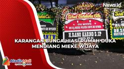 Karangan Bunga Hiasi Rumah Duka Mendiang Mieke Wijaya, Salah Satunya dari Rano Karno
