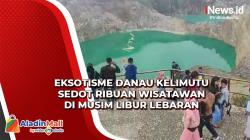 Eksotisme Danau Kelimutu Sedot Ribuan Wisatawan di Musim Libur Lebaran
