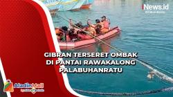 Gibran Terseret Ombak di Pantai Rawakalong Palabuhanratu, Tim SAR Sisir Lokasi