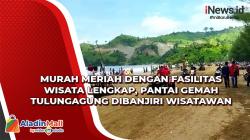 Murah Meriah dengan Fasilitas Wisata Lengkap, Pantai Gemah Tulungagung Dibanjiri Wisatawan