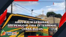 Arus Balik Lebaran, 500 Pemudik Tiba di Terminal Lebak Bulus