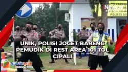 Unik, Polisi Joget Bareng Pemudik di Rest Area 101 Tol Cipali<