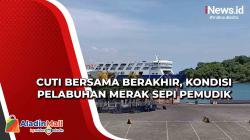 Cuti Bersama Berakhir, Kondisi Pelabuhan Merak Sepi Pemudik