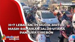 H+7 Lebaran, Pemudik Motor Masih Ramaikan Jalur Utama Pantura Cirebon<
