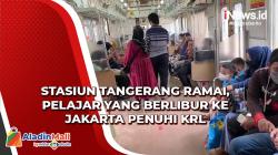 Stasiun Tangerang Ramai, Pelajar yang Berlibur ke Jakarta Penuhi KRL