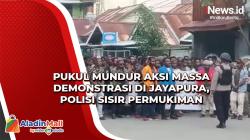 Pukul Mundur Aksi Massa Demonstrasi di Jayapura, Polisi Sisir Permukiman