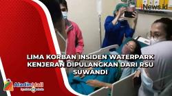 Lima Korban Insiden Waterpark Kenjeran Dipulangkan dari RSU Suwandi