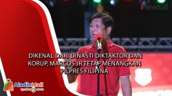  Dikenal dari Dinasti Diktaktor dan Korup, Marcos Jr Tetap Menangkan Pilpres Filipina