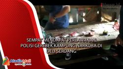 Sempat Mendapat Perlawanan, Polisi Gerebek Kampung Narkoba di Deli Serdang