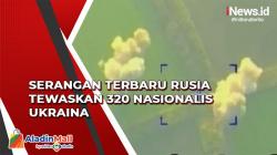 Serangan Terbaru Rusia Tewaskan 320 Nasionalis Ukraina dan Puluhan Pos Militer