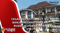 Cegah Hepatitis Akut, RSI Banjarnegara Siapkan Ruang ICU dan Kamar Isolasi