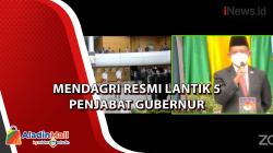 Video Mendagri Resmi Lantik 5 Penjabat Gubernur