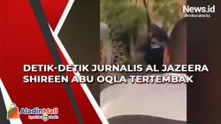 Ini Detik-Detik Jurnalis Al Jazeera Shireen Abu Oqla Tertembak