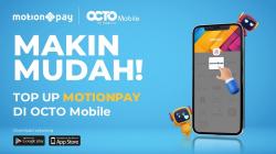 Semakin Praktis! Top Up MotionPay Kini Bisa Melalui Aplikasi Octo Mobile