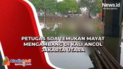 Petugas SDA Temukan Mayat Mengambang di Kali Ancol Jakarta Utara