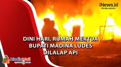 Dini Hari, Rumah Mertua Bupati Madina Ludes Dilalap Api 