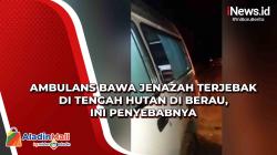 Ambulans Bawa Jenazah Terjebak di Tengah Hutan di Berau, Ini Penyebabnya