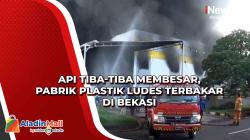 Api Tiba-Tiba Membesar, Pabrik Plastik Ludes Terbakar di Bekasi