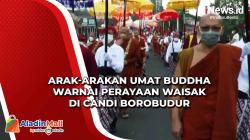 Video Arak-arakan Umat Buddha Warnai Perayaan Waisak di Candi Borobudur
