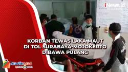 Korban Tewas Laka Maut di Tol Surabaya-Mojokerto Dibawa Pulang