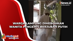 Warga Lampung Dihebohkan Wanita Pengemis Berjubah Putih